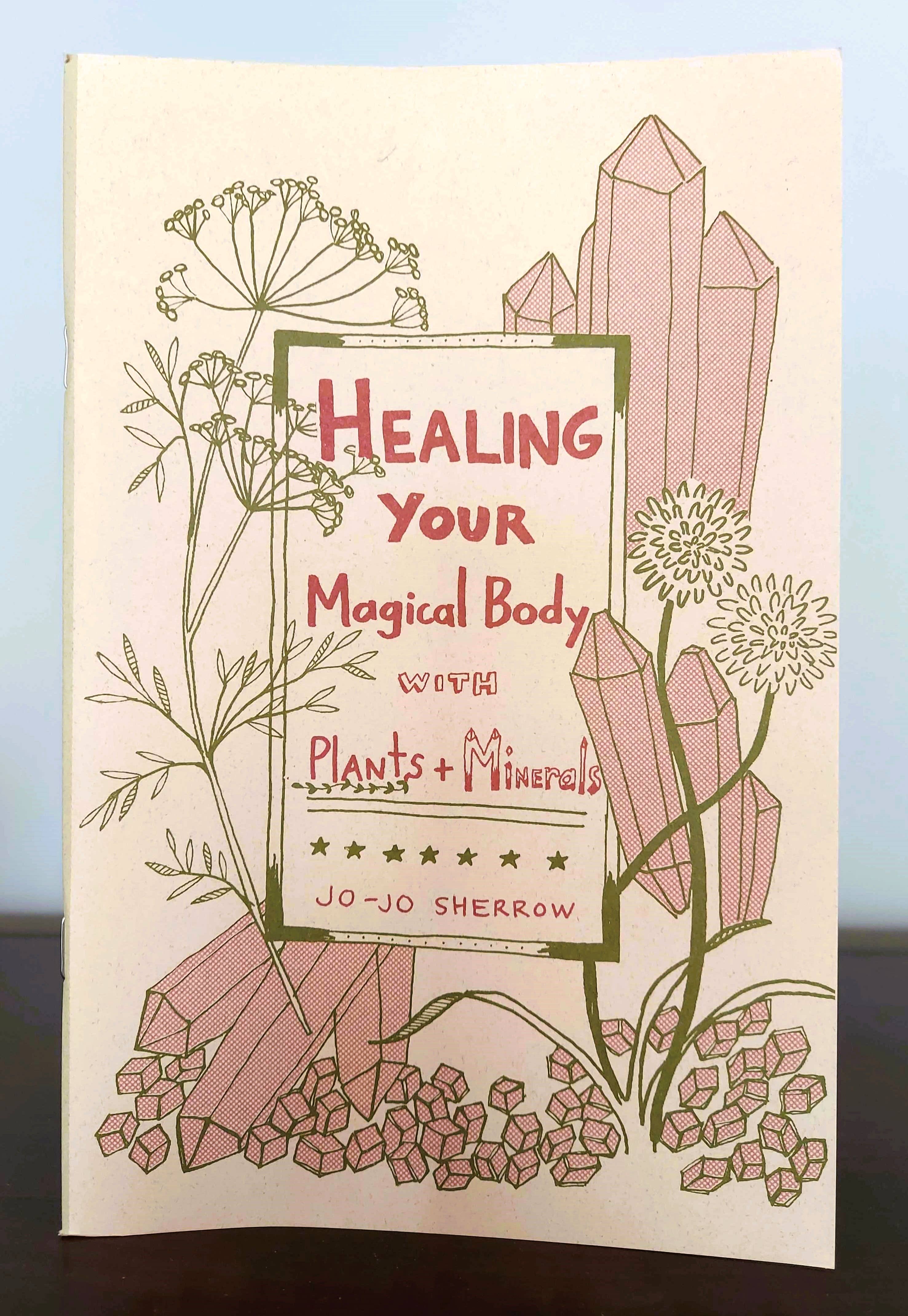 Healing Your Magical Body with Plants & Minerals (Zine)