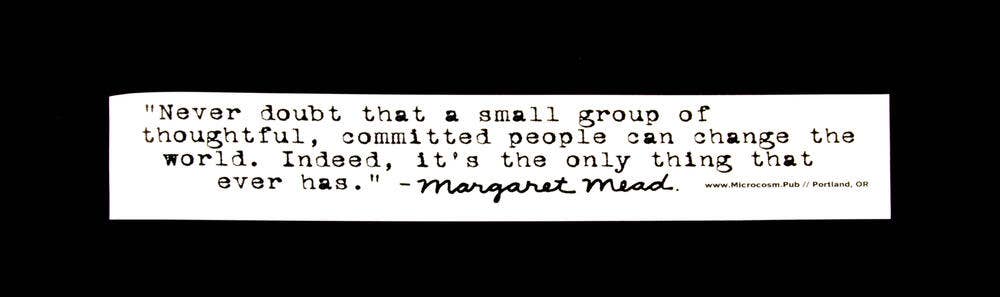 Sticker: Never Doubt That a Small Group of Thoughtful...